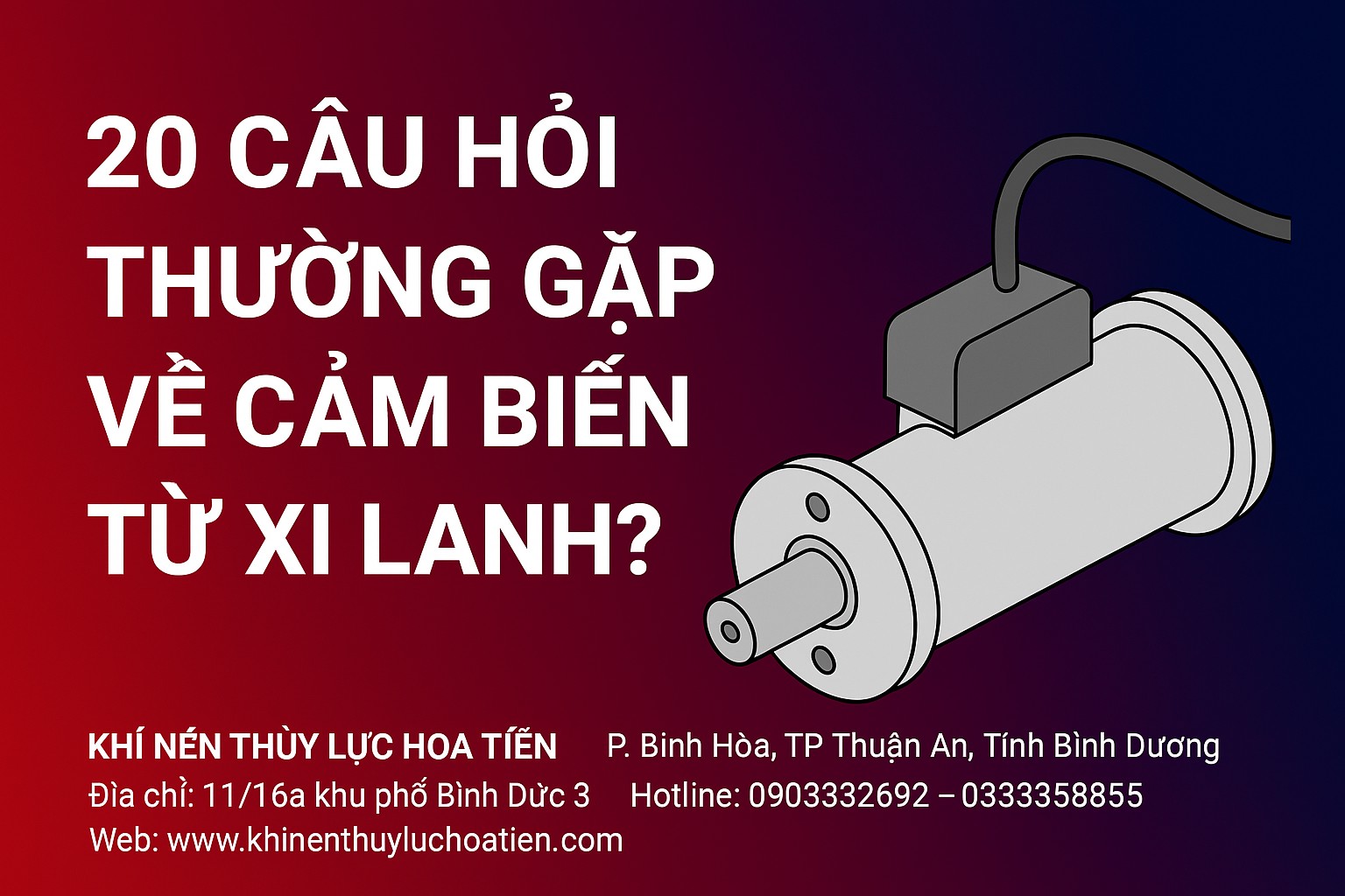 20 Câu Hỏi Thường Gặp Về Cảm Biến Từ Xi Lanh – Giải Đáp Chi Tiết