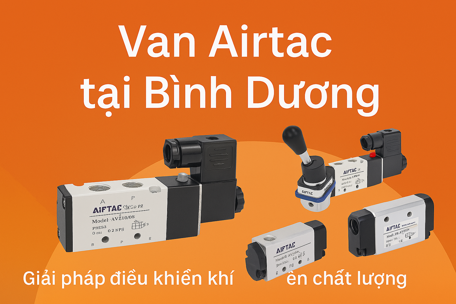 Van Airtac tại Bình Dương – Giải pháp điều khiển khí nén chất lượng